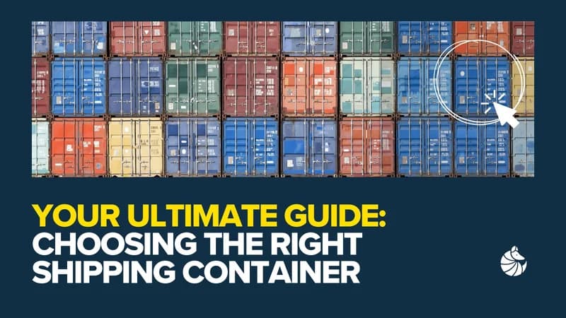 Choosing The Right Shipping Container